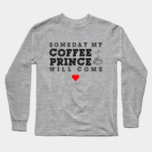 Coffee Princess in Waiting Long Sleeve T-Shirt